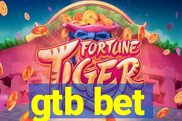 gtb bet